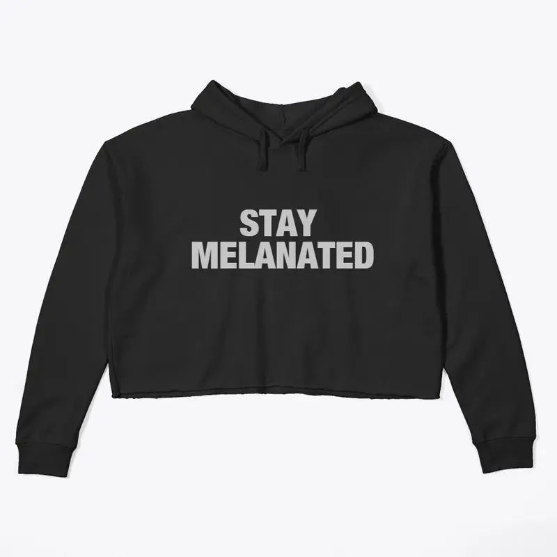 STAY MELANATED