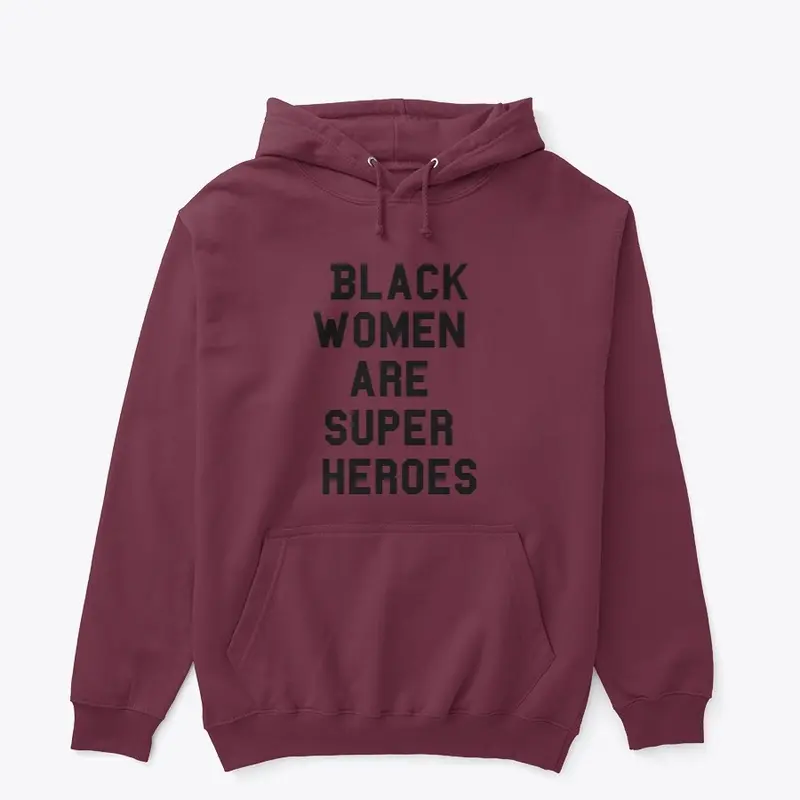 Black Women are Super Heroes 