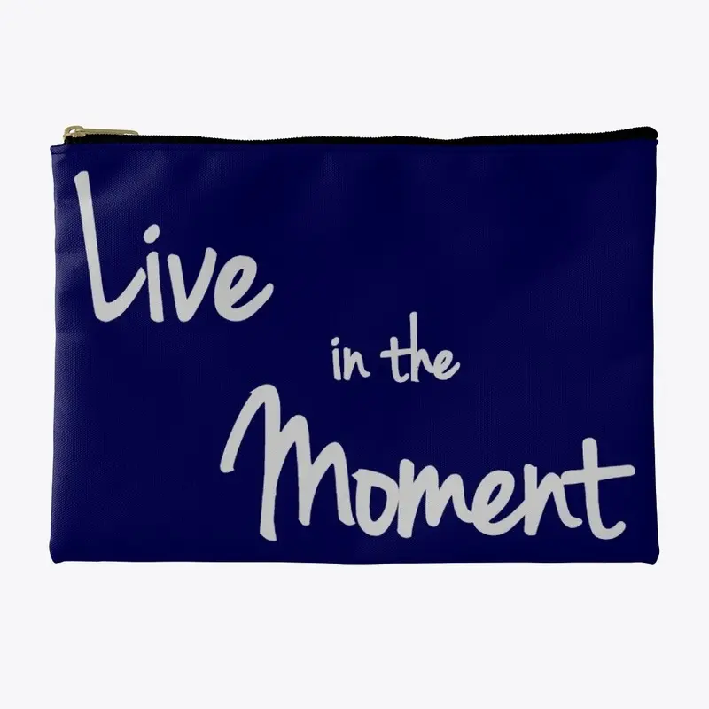 LIVE IN THE MOMENT 