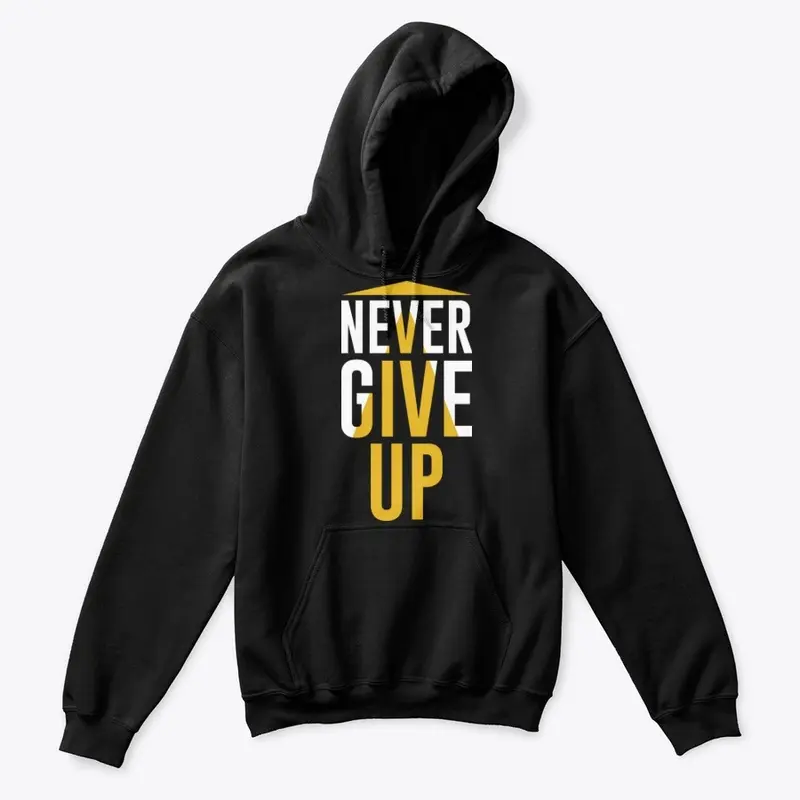 NEVER GIVE UP